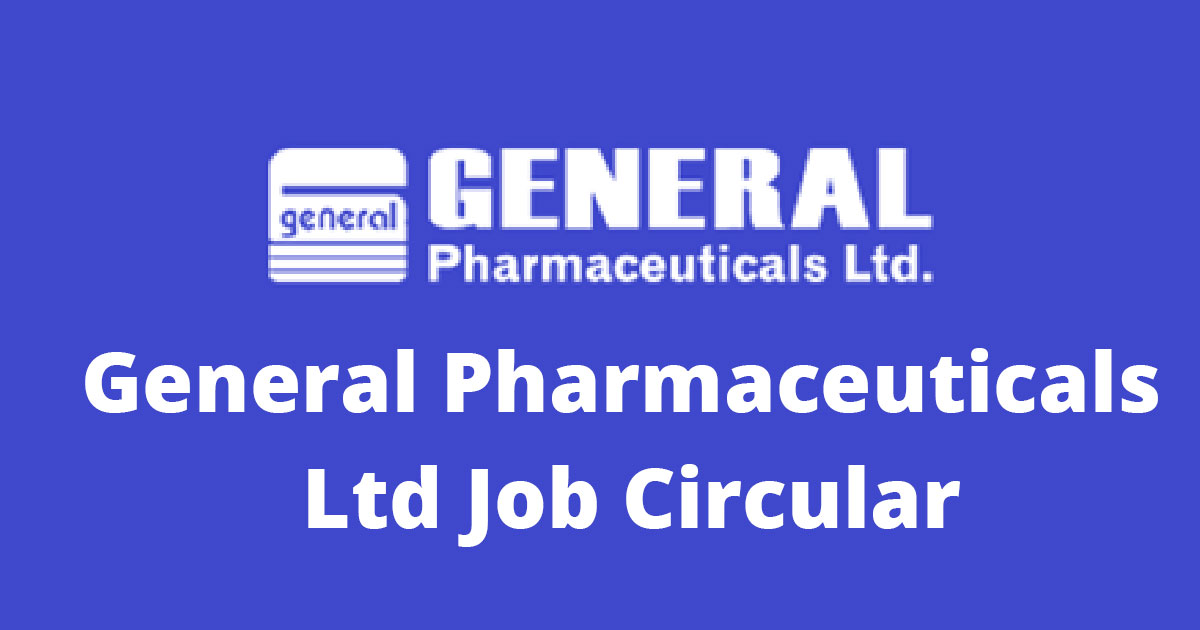 General Pharmaceuticals Ltd Job Circular 2024